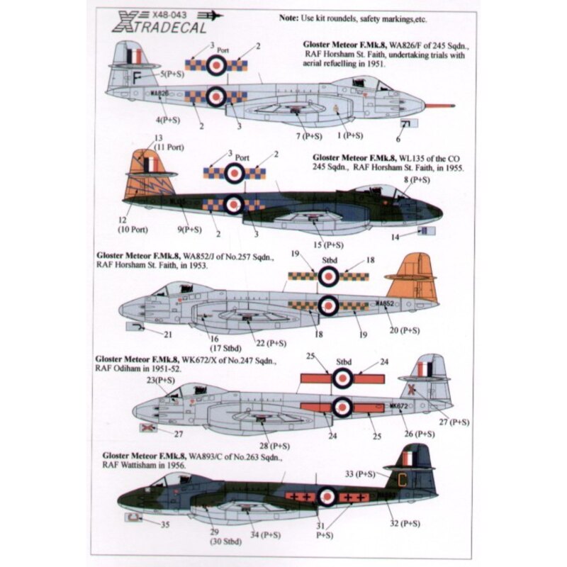 Gloster Meteor F.8 (9) WA826/F or WL135 245 Squadron WA852/J 257 Squadron WK872/X 247 Squadron WA893/C 263 Squadron WF654/R 64 S