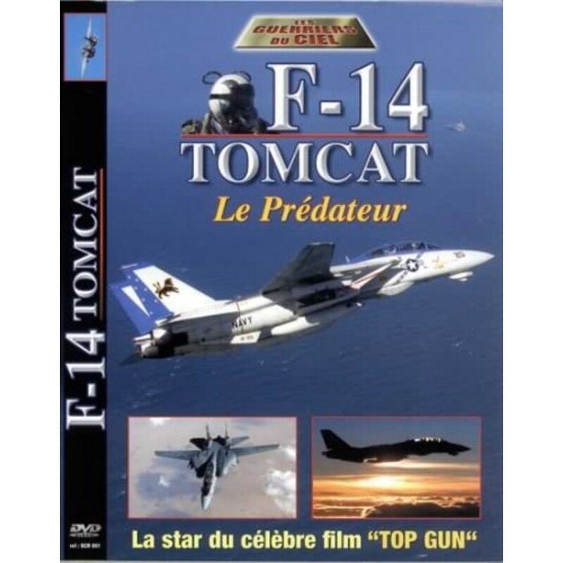 F-14 Tomcat - Le prédateur F-14 Tomcat - Le prédateur