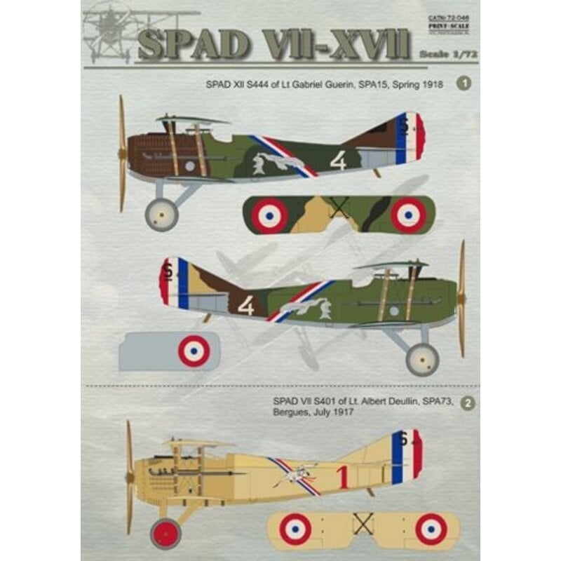 Spads 1. SPAD Xll S444 of Lt Gabriel Guerin, SPA15, Spring 19182. SPAD Vll S401 of Lt. Albert Deullin, SPA73, Bergues, July Spads 1. SPAD Xll S444 of Lt Gabriel Guerin, SPA15, Spring 19182. SPAD Vll S401 of Lt. Albert Deullin, SPA73, Bergues, July